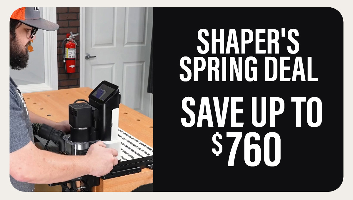 Shaper's Spring Deal