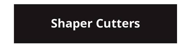 Shaper Cutters