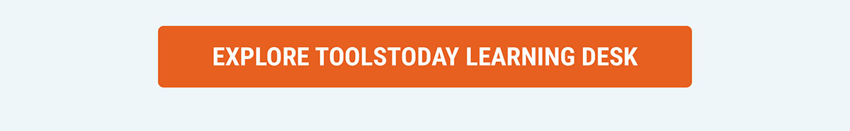 Explore ToolsToday Learning Desk