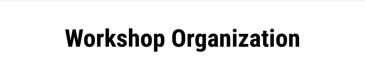 Workshop Organization