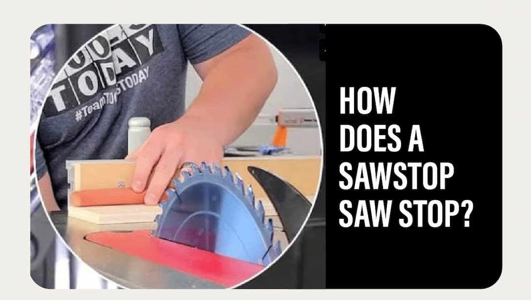 How Does a SawStop Saw Stop?
