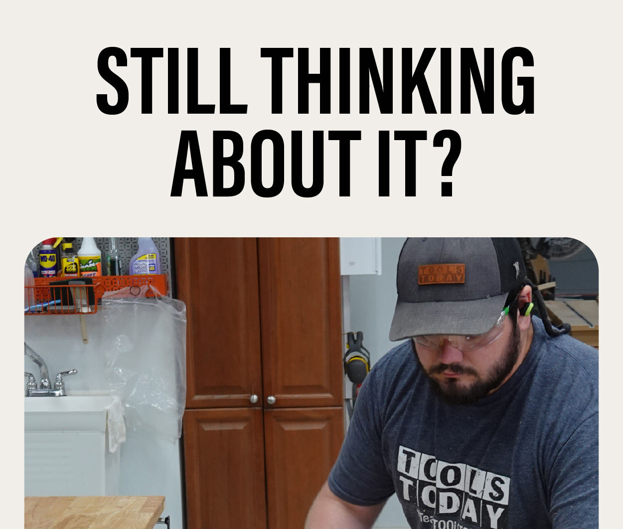 Still thinking about it?