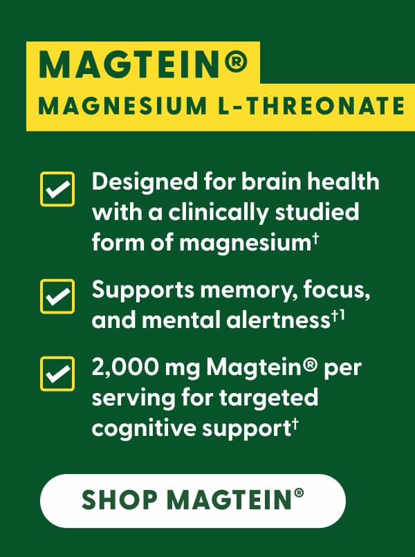 Magtein® Magnesium L-Threonate | Designed for brain health with a clinically studied form of magnesium† | Supports memory, focus, and mental alertness†(1) | 2,000 mg Magtein® per serving for targeted cognitive support† | Shop Magtein®