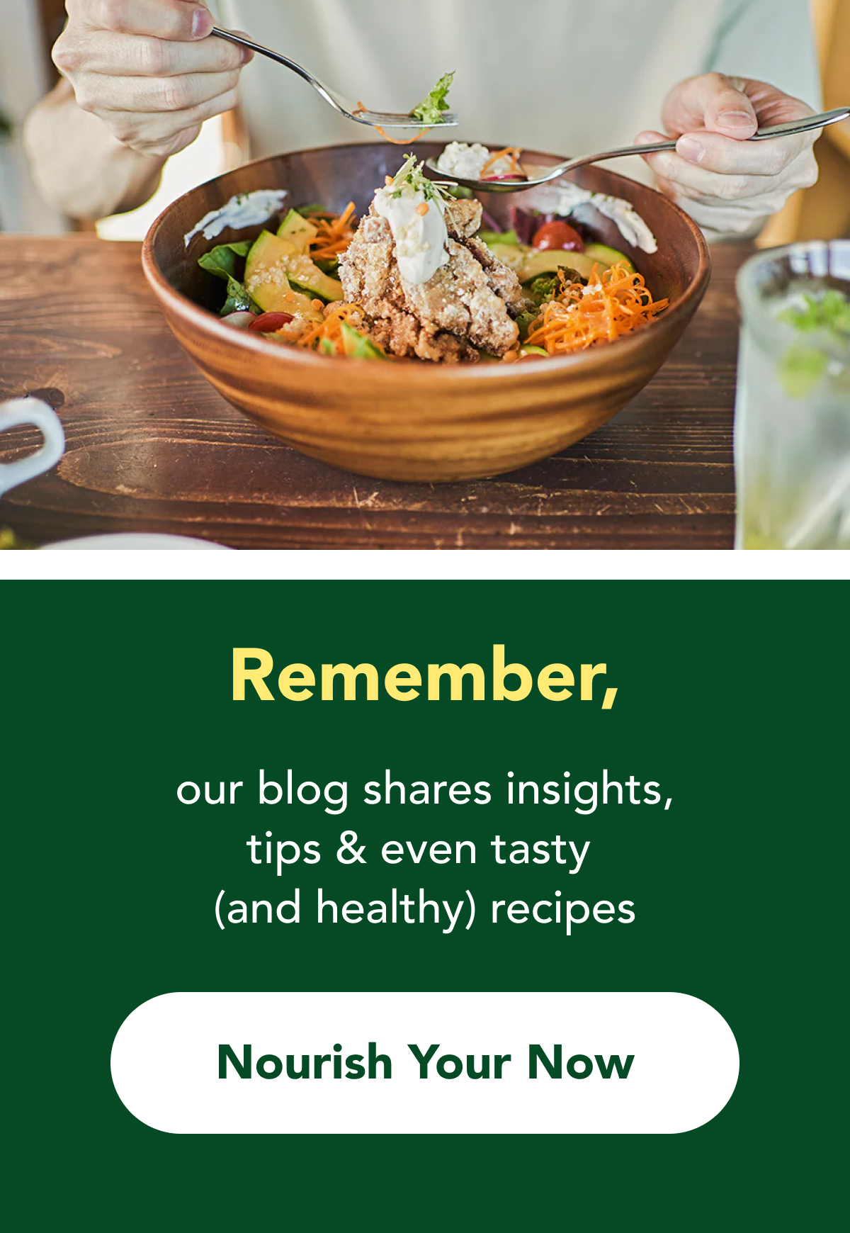 Remember, our blog shares insights, tips & even tasty (and healthy) recipes