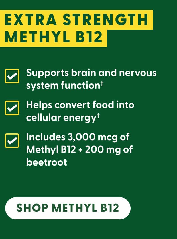 Extra Strength Methyl B12 | Supports brain and nervous system function† | Helps convert food into cellular energy† | Includes 3,000 mcg of Methyl B12 + 200 mg of beetroot | Shop Methyl B12