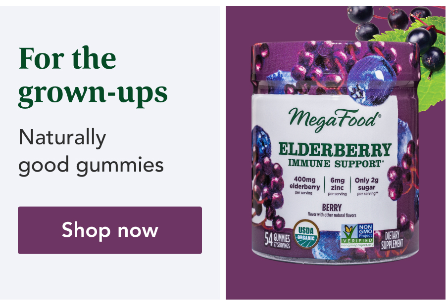 For the grown-ups. Naturally good gummies. 