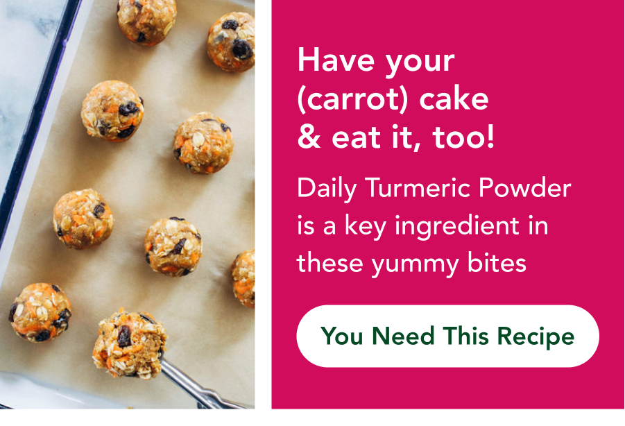 Have your  (carrot) cake & eat it, too! Daily Turmeric Powder is a key  ingredient in these yummy bites