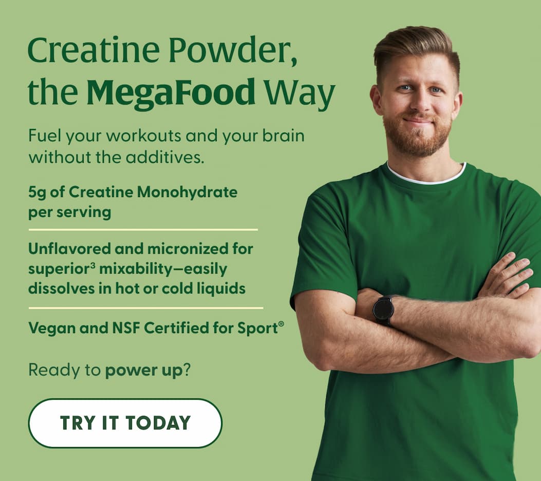 Creatine Powder, the MegaFood Way | Fuel your workouts and your brain without the additives. | 5g of Creatine Monohydrate per serving | Unflavored and micronized for superior(3) mixability—easily dissolves in hot or cold liquids | Vegan and NSF Certified for Sport® | Ready to power up? | TRY IT TODAY