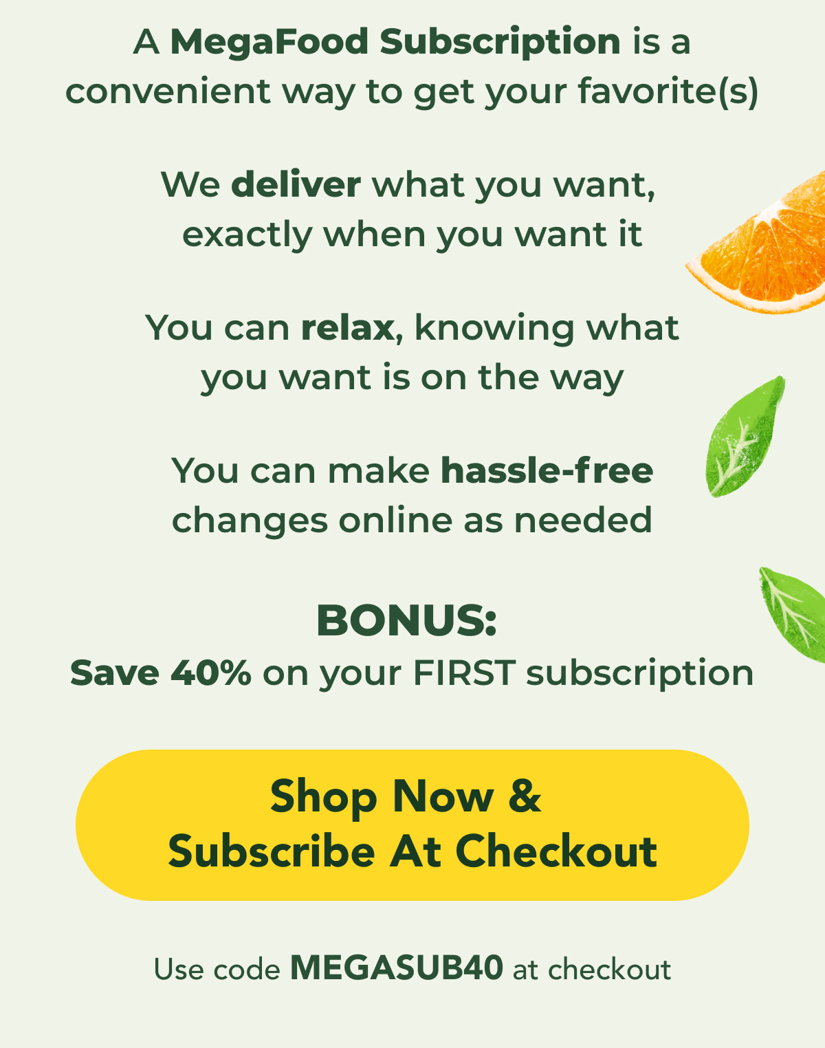 Your subscriptions always ship free