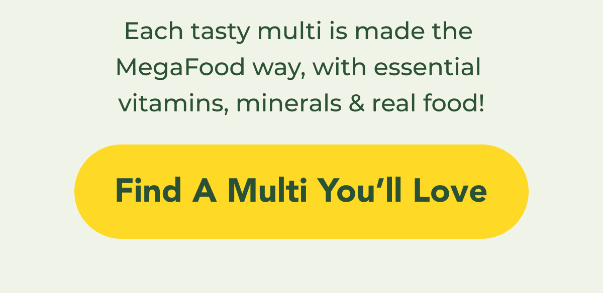 Find a multivitamin you'll love
