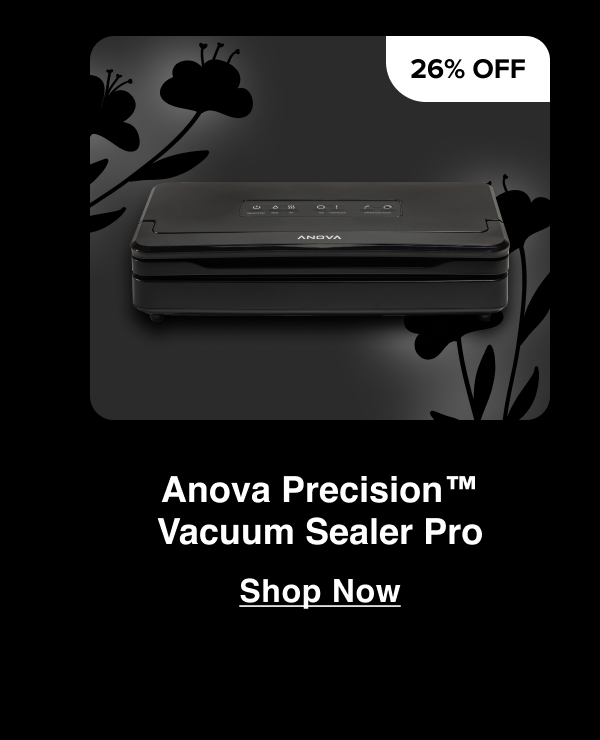26% Off Anova Precision Vacuum Sealer Pro