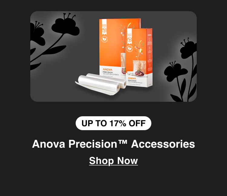 Up to 17% Off Anova Precision Accessories Up to 17% Off Anova Precision Accessories