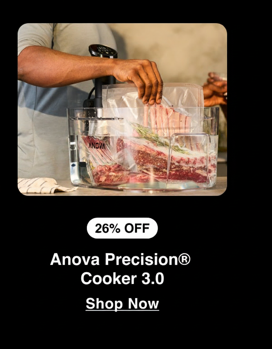 An Anova Precision Cooker 3.0 is 26% off.