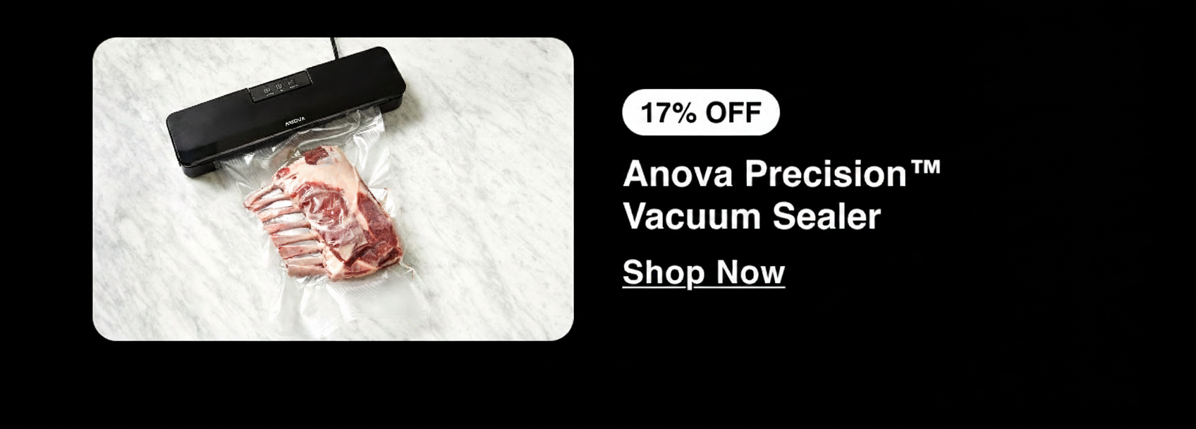 An Anova Precision Vacuum Sealer with a rack of lamb, 17% off.