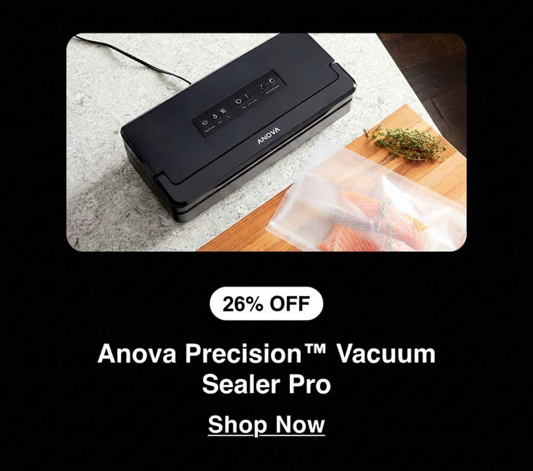 Anova Precision Vacuum Sealer Pro on sale for 26% off. Anova Precision Vacuum Sealer Pro on sale for 26% off.