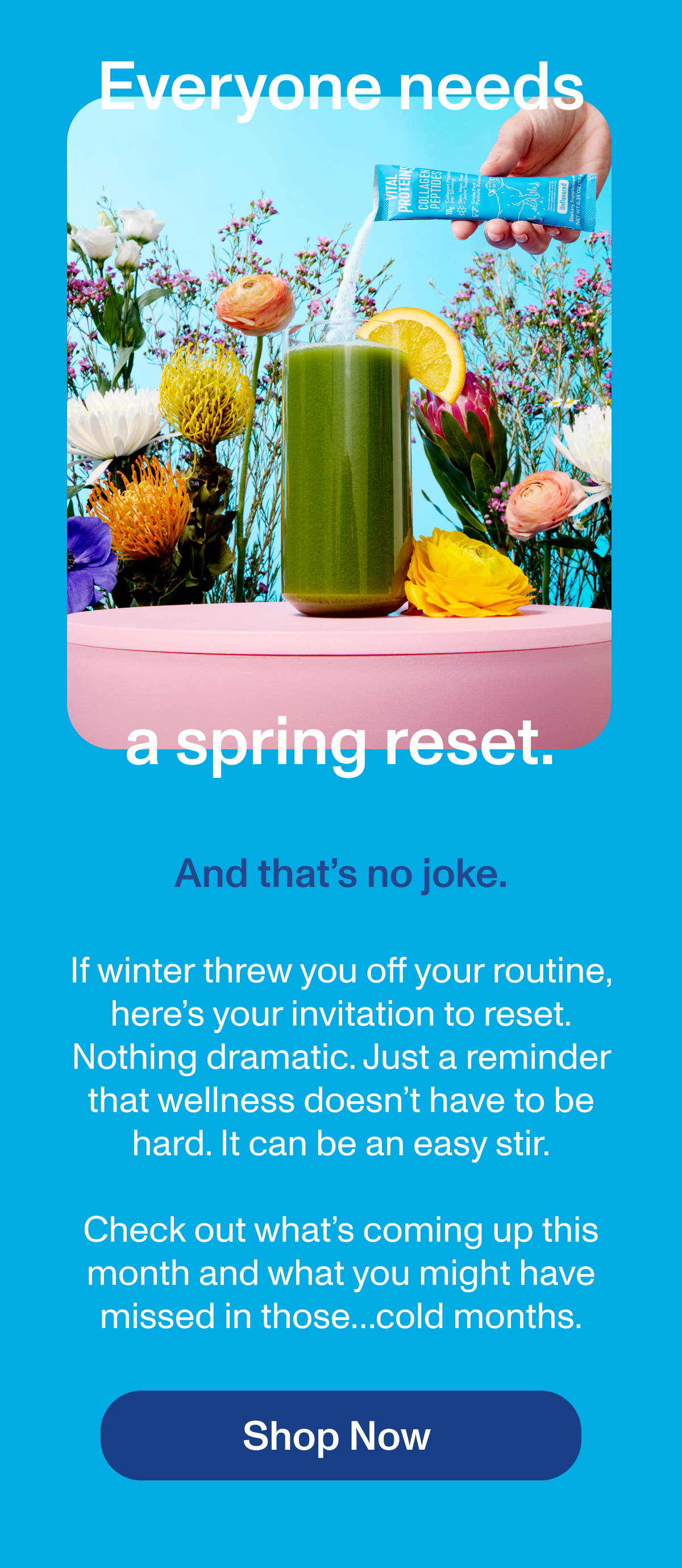Everyone needs a spring reset.