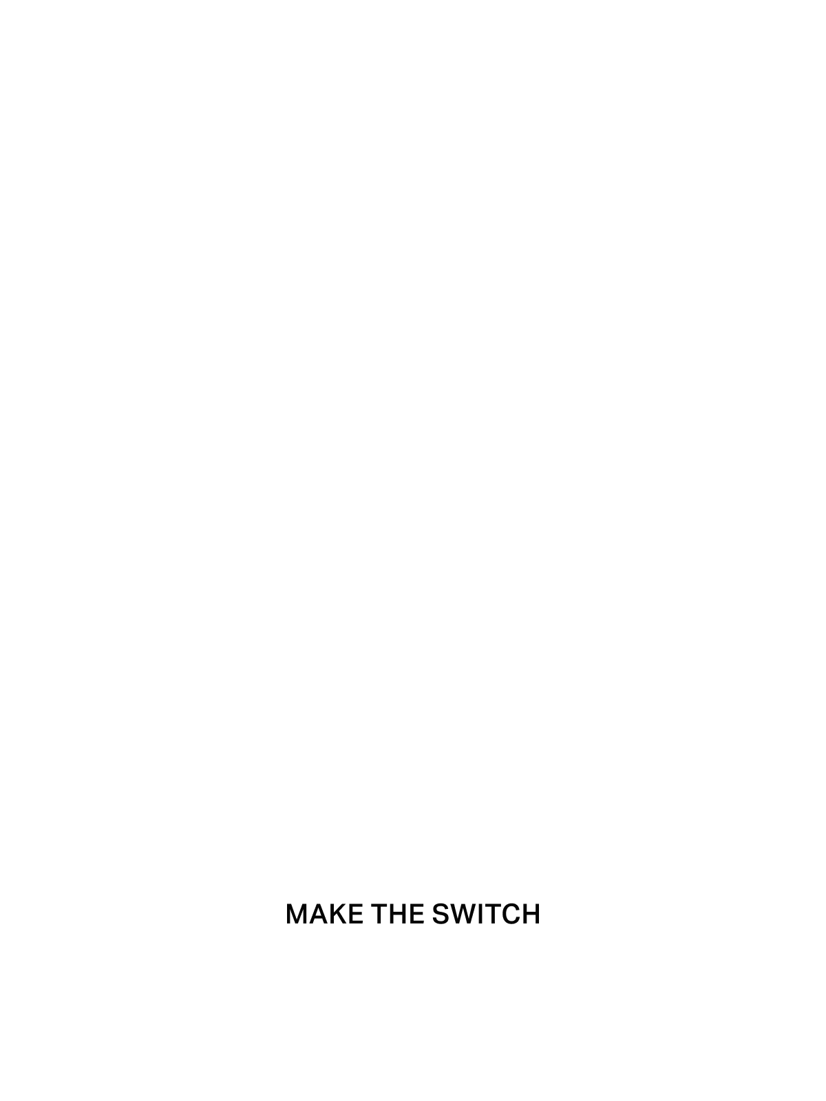 Make The Switch