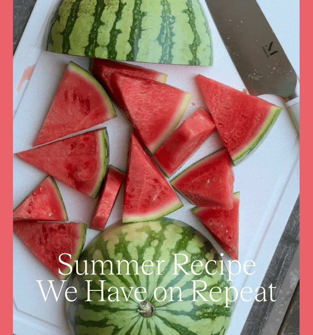 Summer Recipe We Have on Repeat