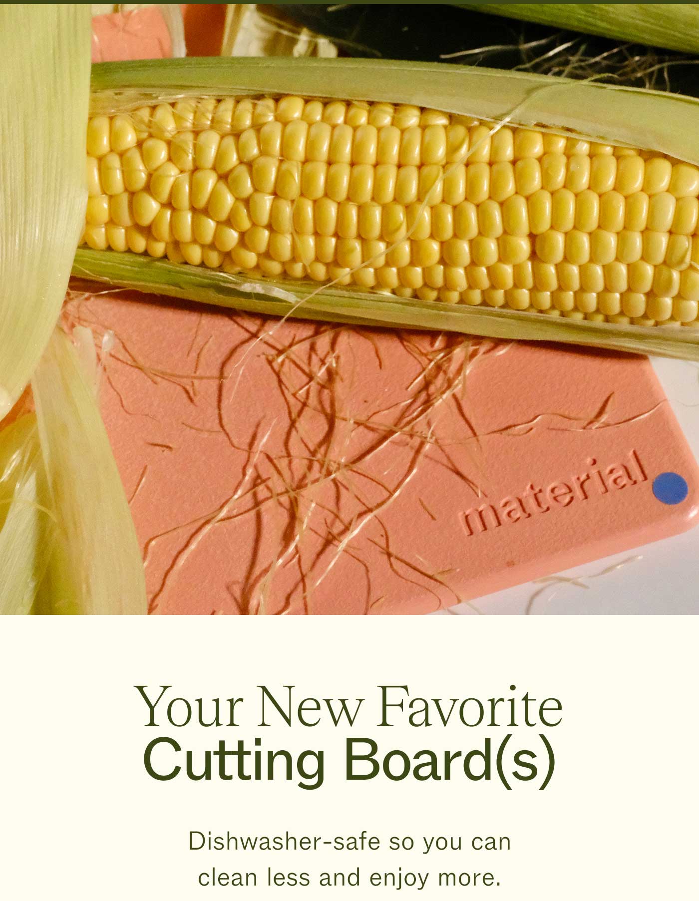 Your New Favorite Cutting Board(s)  Dishwasher-safe so you can clean less and enjoy more.