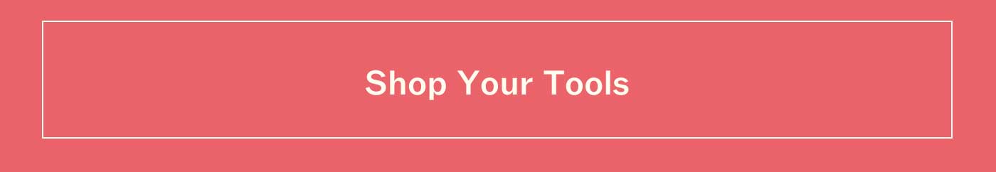Shop Your Tools