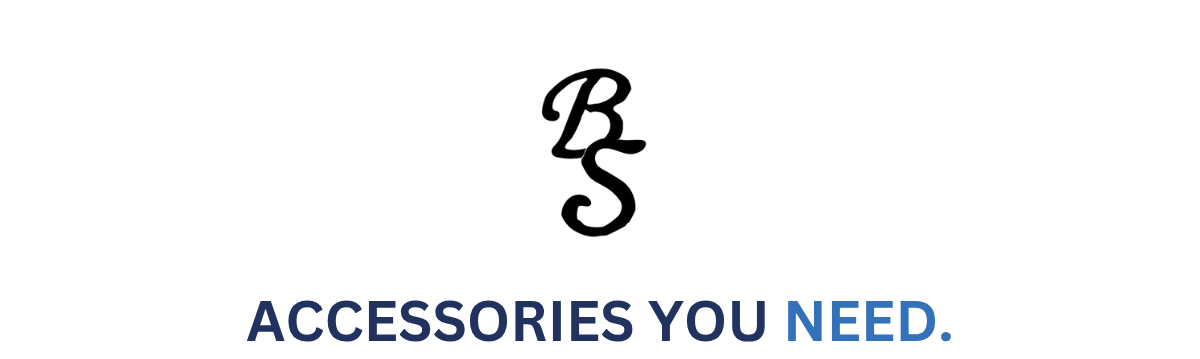 Accessories You Need.