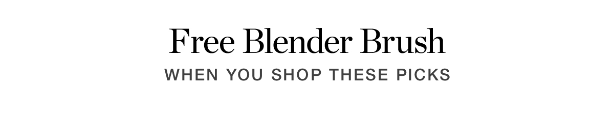 Free Blender Brush When You Shop These Picks