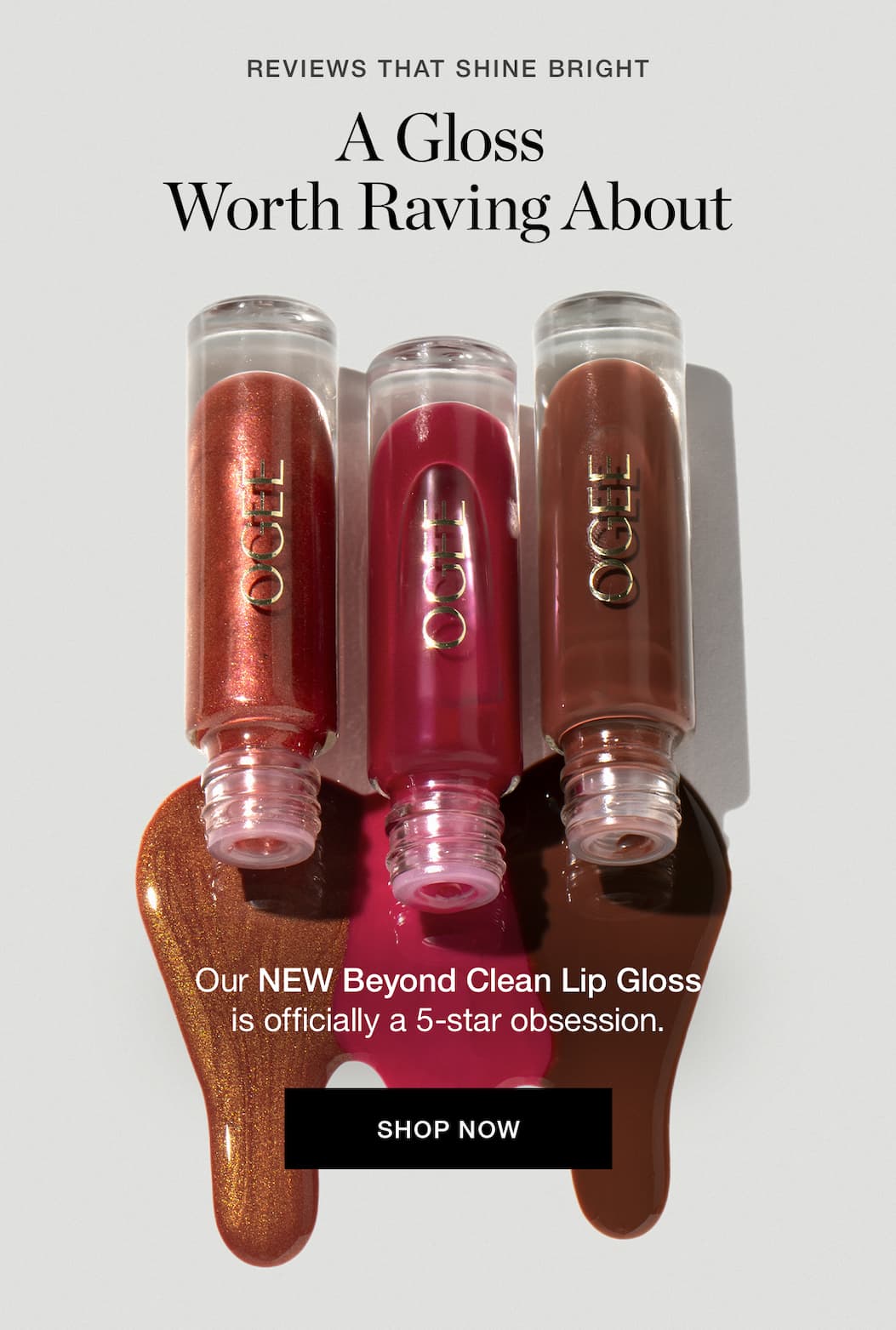 Our NEW Beyond Clean Lip Gloss is officially a 5-star obsession.
