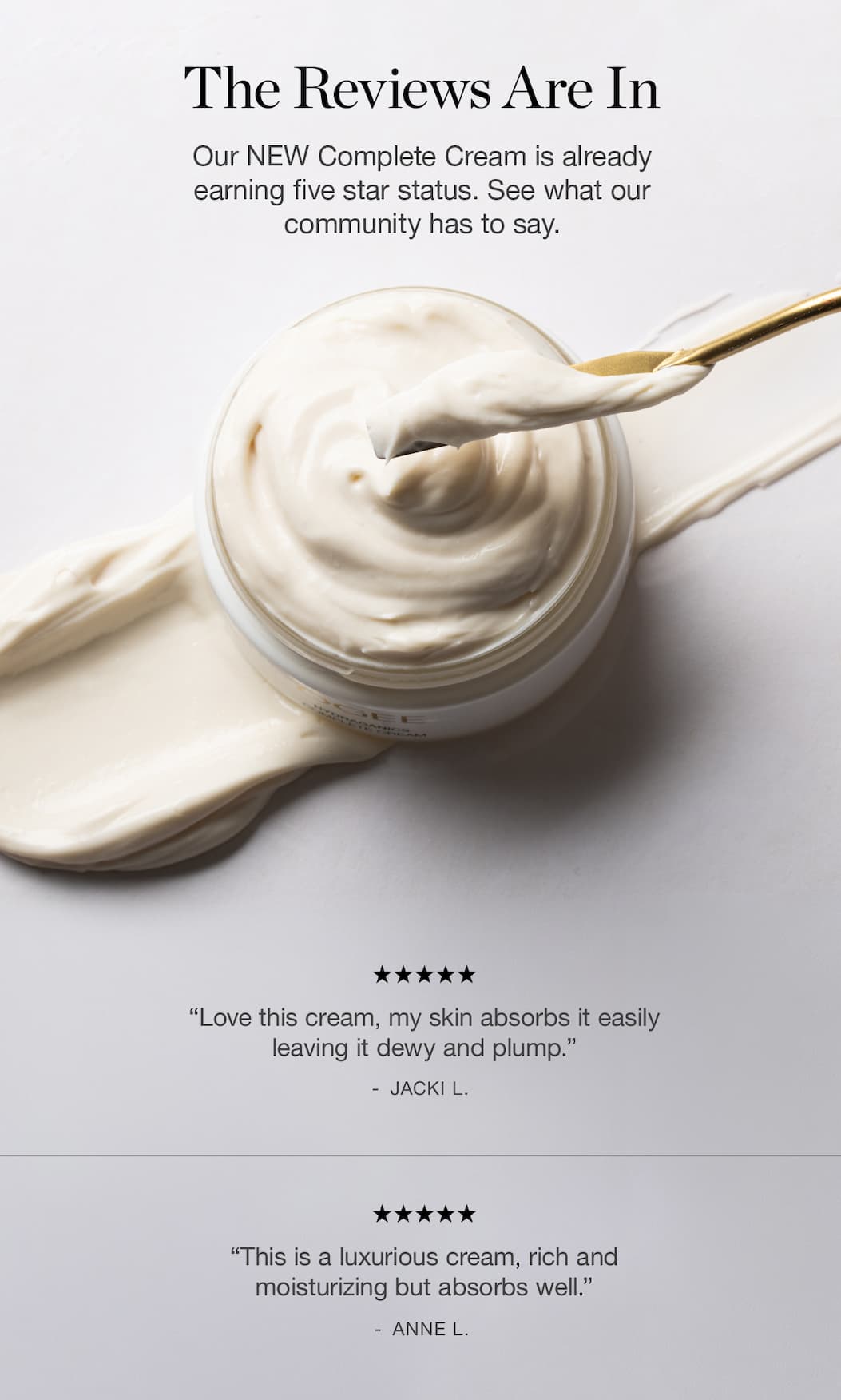 Our NEW Complete Cream is already earning five star status. See what our community has to say.