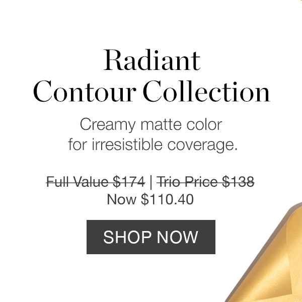 Radiant Contour Collection - Creamy matte color for irresistible coverage.