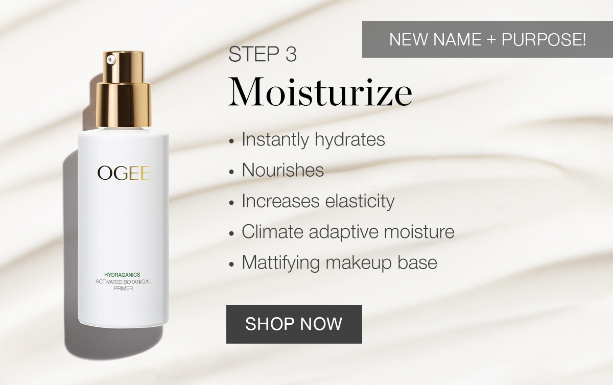 STEP 3 - Moisturize - Activated Botanical Primer