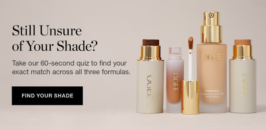 Still Unsure of Your Shade?  Take our 60-second quiz to find your exact match across all three formulas.
