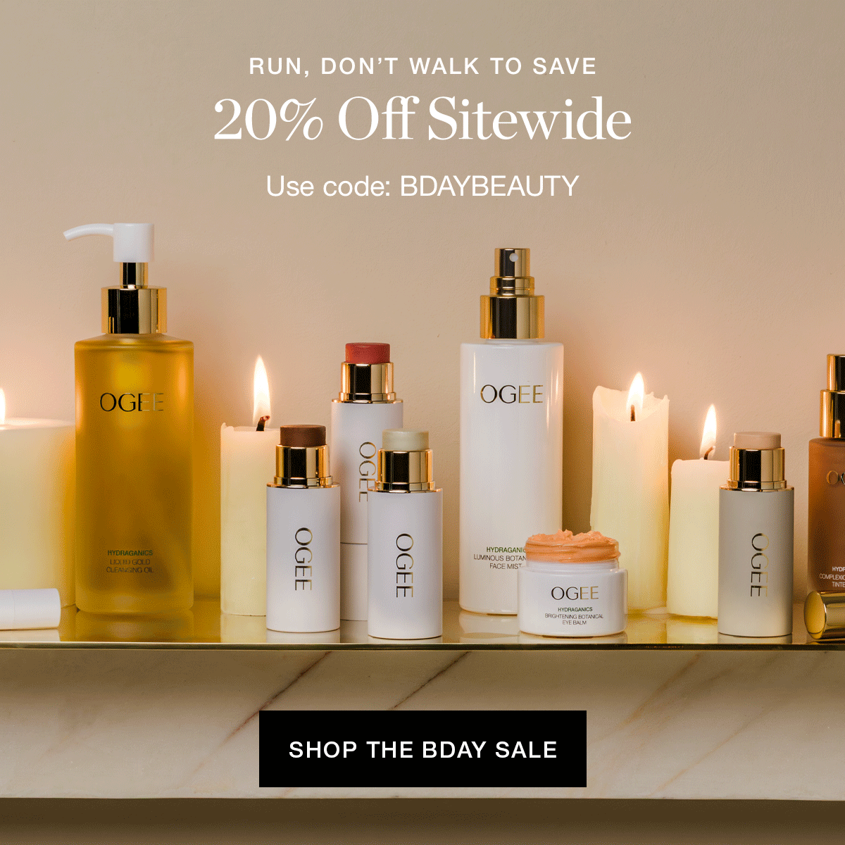 RUN, DON'T WALK TO SAVE | 20% Off Sitewide | Use code: BDAYBEAUTY