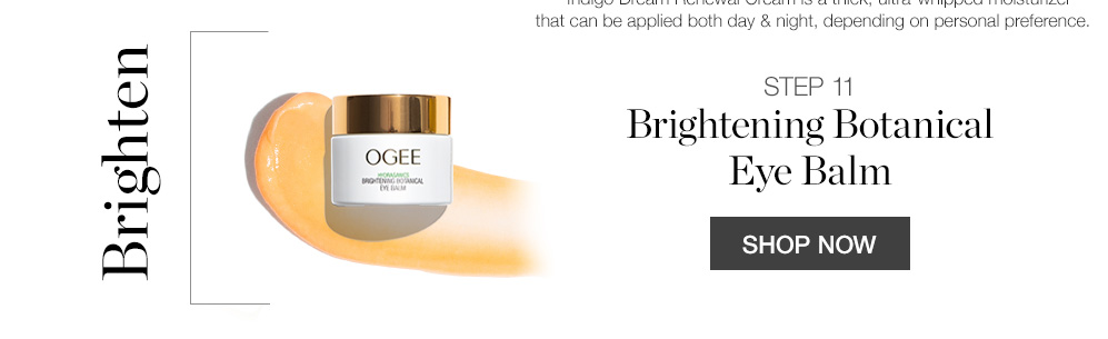 Brighten - STEP 11 - Brightening Botanical Eye Balm