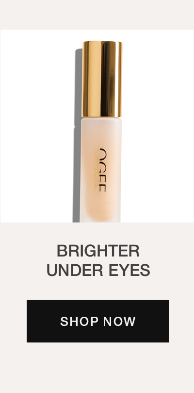BRIGHTER UNDER EYES