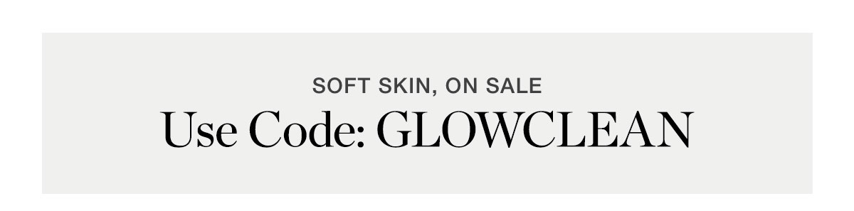 Use Code: GLOWCLEAN