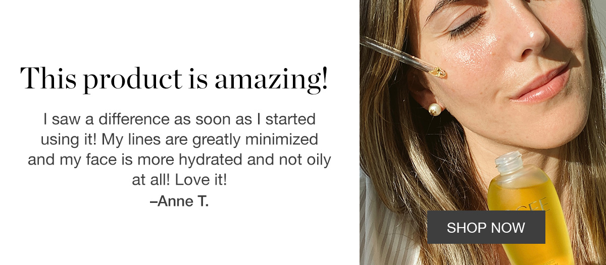 Testimonial "This product is amazing!" - Anne T. + image of woman applying Jojoba Glow Face Oil