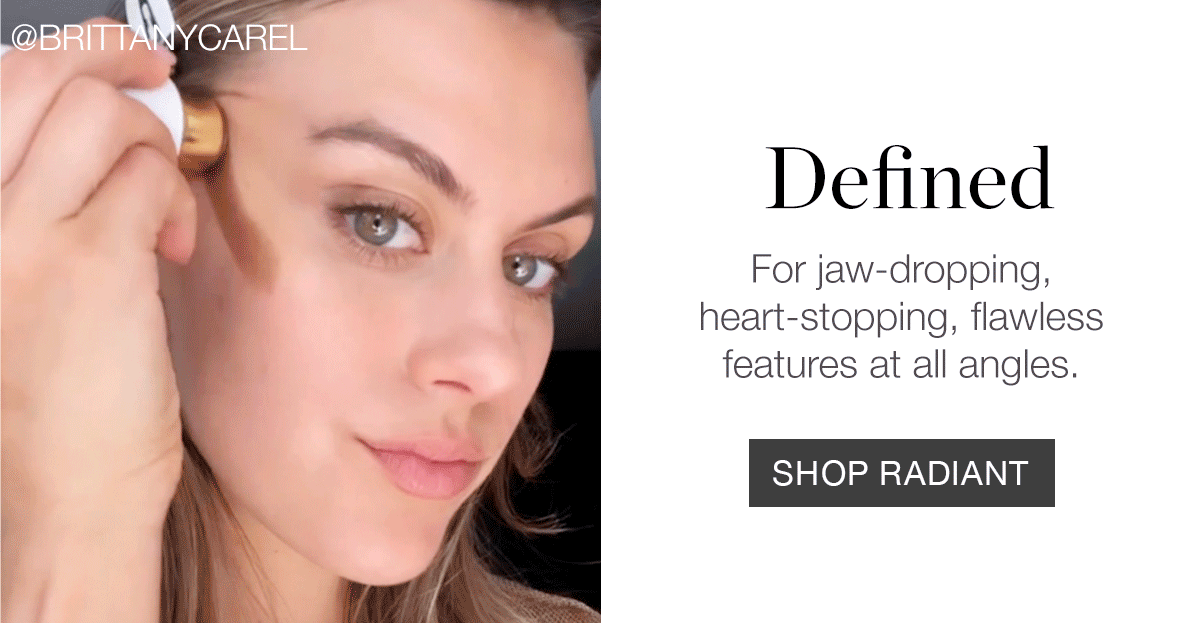 Defined - For jaw-dropping, heart-stopping, flawless features at all angles - Radiant Contour Collection