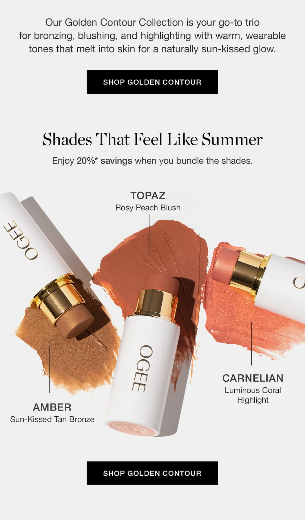 Our Golden Contour Collection is your go-to trio for bronzing, blushing, and highlighting with warm, wearable tones that melt into skin for a naturally sun-kissed glow.