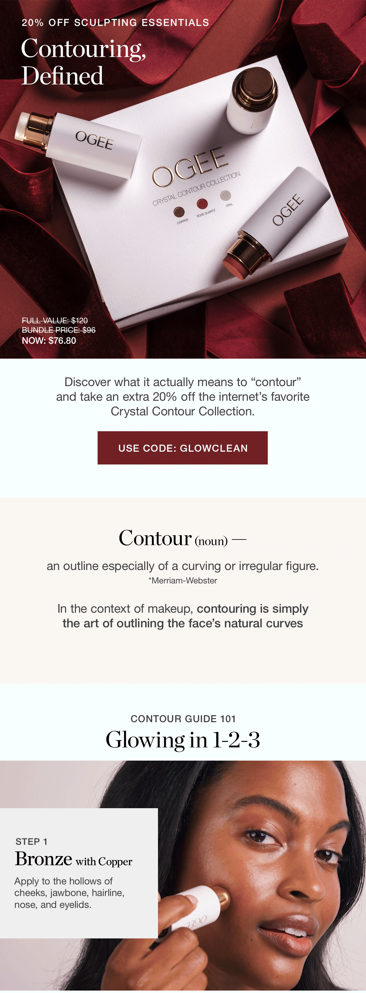 Discover what it actually means to "contour" and take an extra 20% off the internet's favorite Crystal Contour Collection.