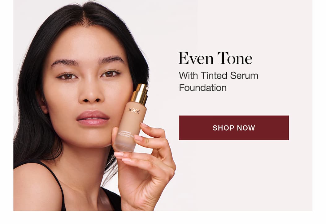 Even Tone With Tinted Serum Foundation