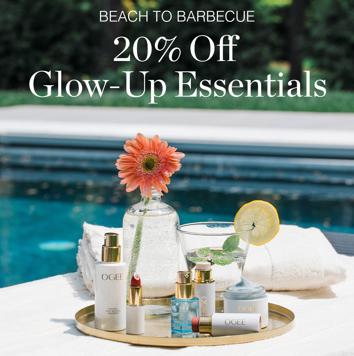 BEACH TO BARBECUE - 20% OFF Glow-Up Essentials