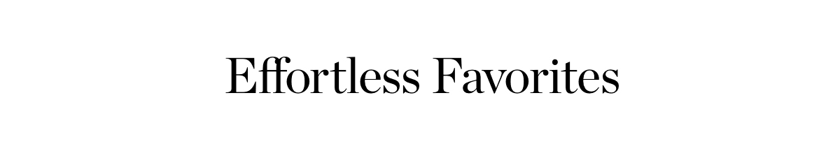 Effortless Favorites