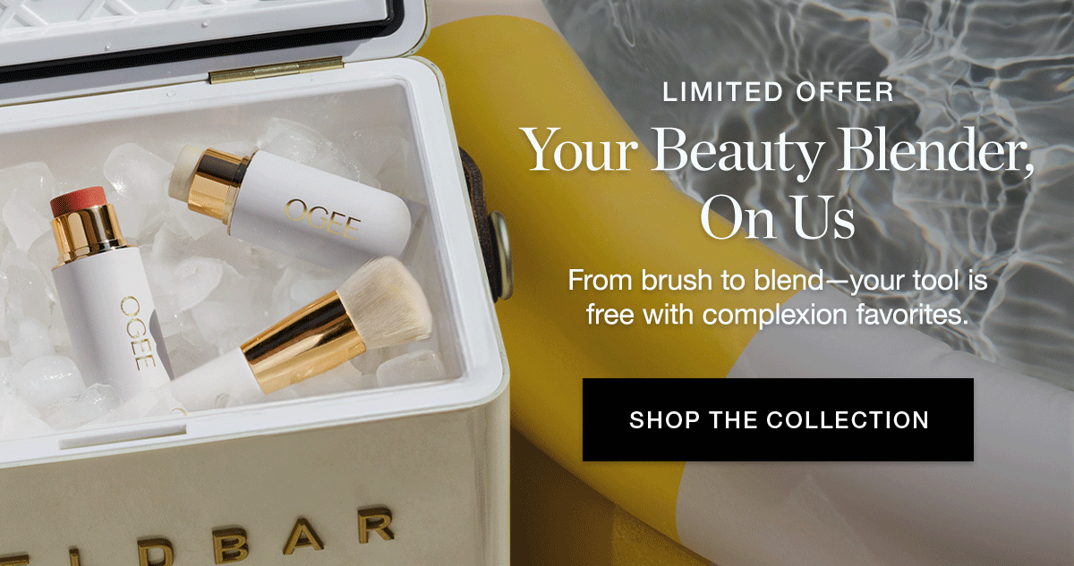 LIMITED OFFER | Your Beauty Blender, On Us | From brush to blend-your tool is free with complexion favorites.