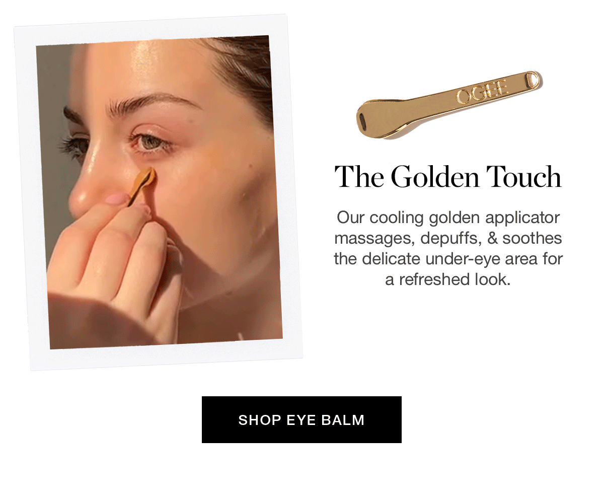 Our cooling golden applicator massages, depuffs, & soothes the delicate under-eye area for a refreshed look.