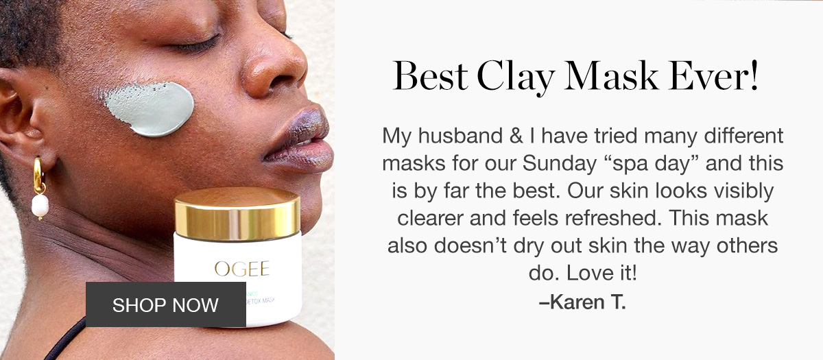 Testimonial "Best Clay Mask Ever!" - Karen T. + image of woman applying Glacial Clay Detox Mask
