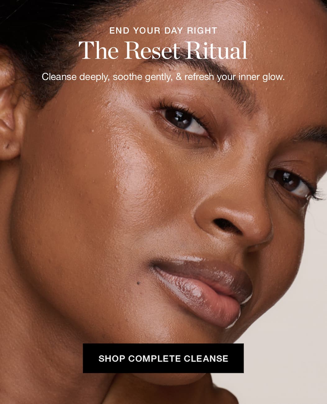 Cleanse deeply, soothe gently, & refresh your inner glow.