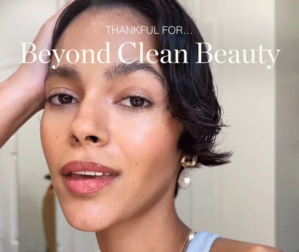 Thankful For Beyond Clean Beauty