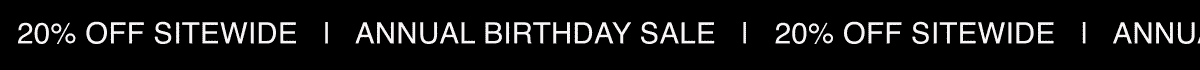 20% off sitewide for Annual Birthday Sale