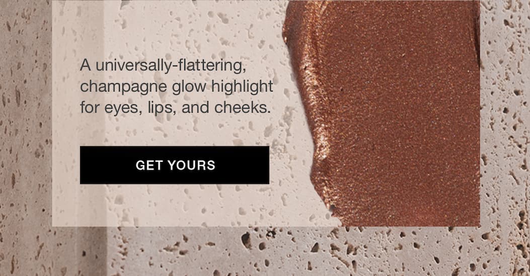 A universally-flattering, champagne glow highlight for eyes, lips, and cheeks.