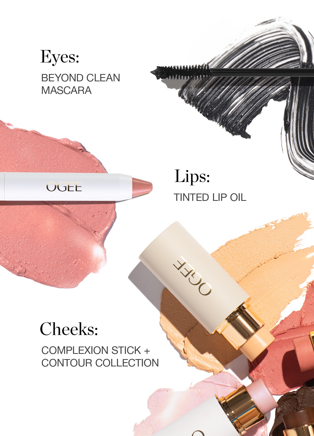 Eyes - Beyond Clean Mascara, Lips - Tinted Lip Oil, Cheeks - Complexion Stick + Contour Collections